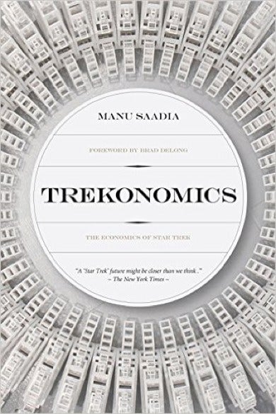 We Can Learn a Lot from the Economics of Star Trek