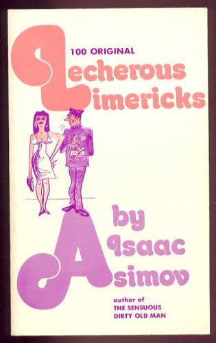 Read The Dirty And Scientific Limericks That Isaac Asimov Wrote