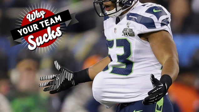 Why Your Team Sucks 2014: Seattle Seahawks