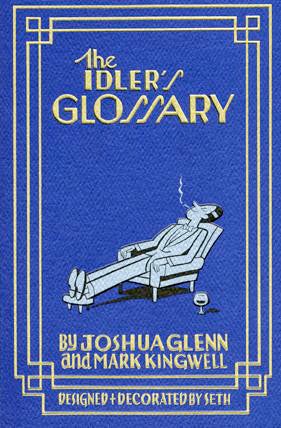 "The Idler's Glossary" is a Guide to Slacker's Utopia