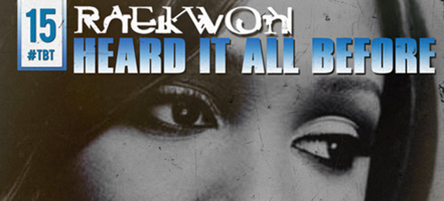 Raekwon's "Heard It All Before" Is the Latest Reimagining of a Classic Hit