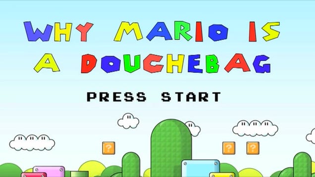 Mario Is A Hero To Some, And A Douchebag to Others