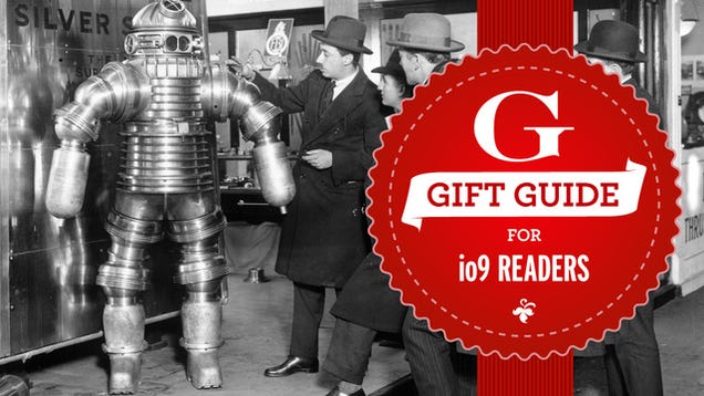 What would you get an io9 reader for the holidays?
