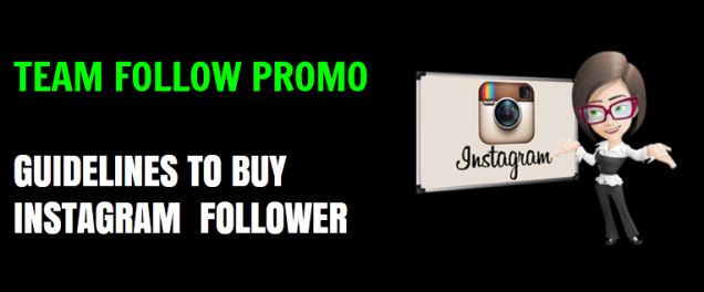 GUIDELINES TO BUY INSTAGRAM FOLLOWERS