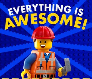 Everything is awesome! And sexist.