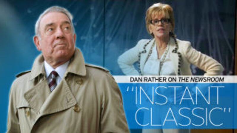 Dan Rather: The Newsroom's Third Episode Is Something 'Every American Should See and Ponder'