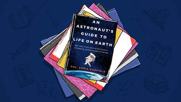 An Astronaut's Guide to Life on Earth: How to Prepare for Anything