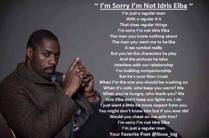 Men Everywhere Are Sorry They Aren't Idris Elba