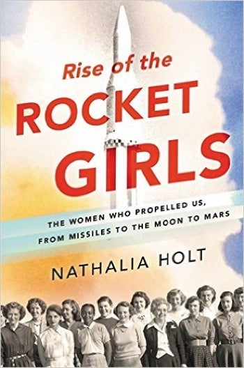 Meet the Forgotten 'Rocket Girls' Who Helped NASA Reach the Stars