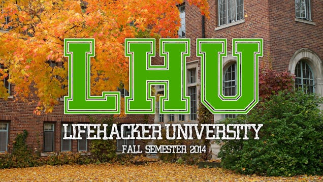 Plan Your Free Online Education at Lifehacker U: Fall Semester 2014