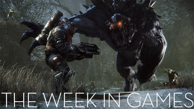 The Week In Games: Evolve Or Play Something Else