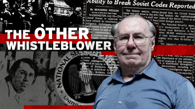 After 30 Years of Silence, the Original NSA Whistleblower Looks Back