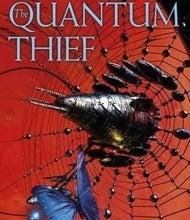 The Quantum Thief: An Excerpt