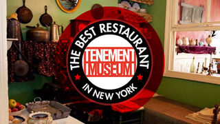 The Best Restaurant in New York Is: The Tenement Museum