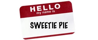What's your favorite/least favorite nickname or pet name?