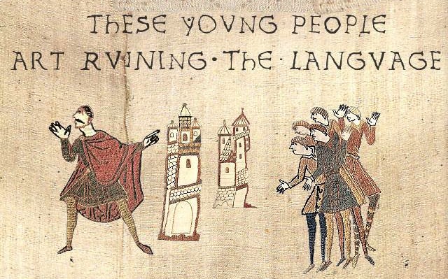 10 Things People Once Complained Would Ruin The English Language
