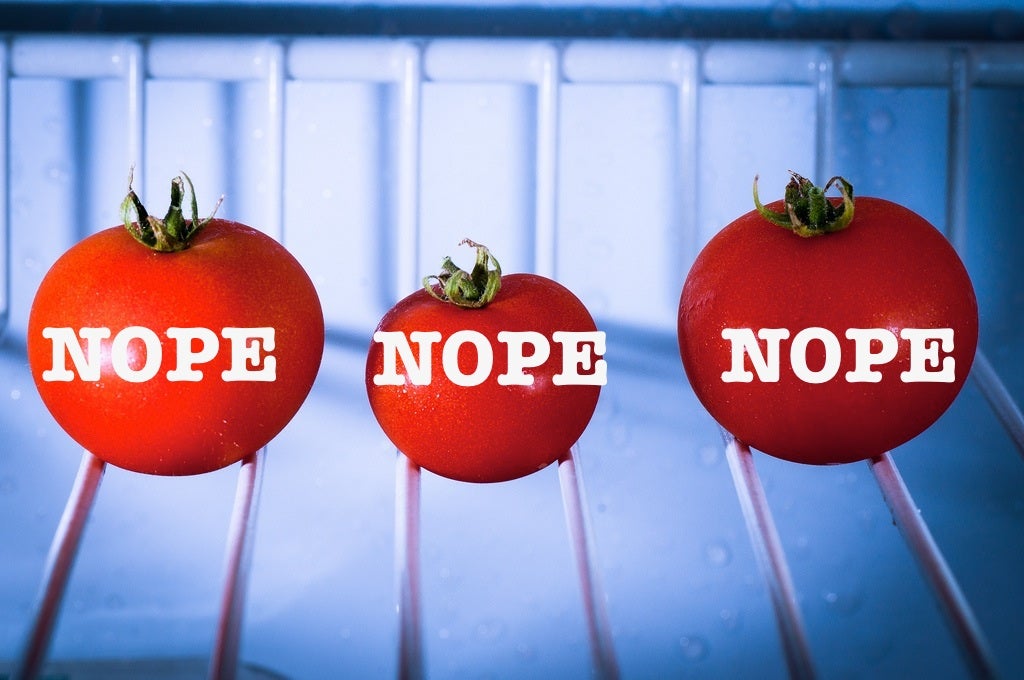 Seriously, folks, you need to stop refrigerating your tomatoes