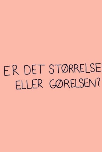 DK - Størrelsen eller gørelsen (2019)