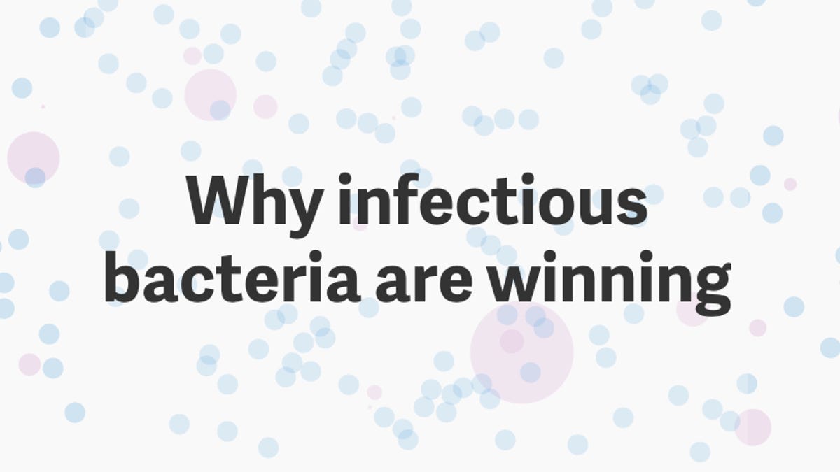 Why infectious bacteria are winning