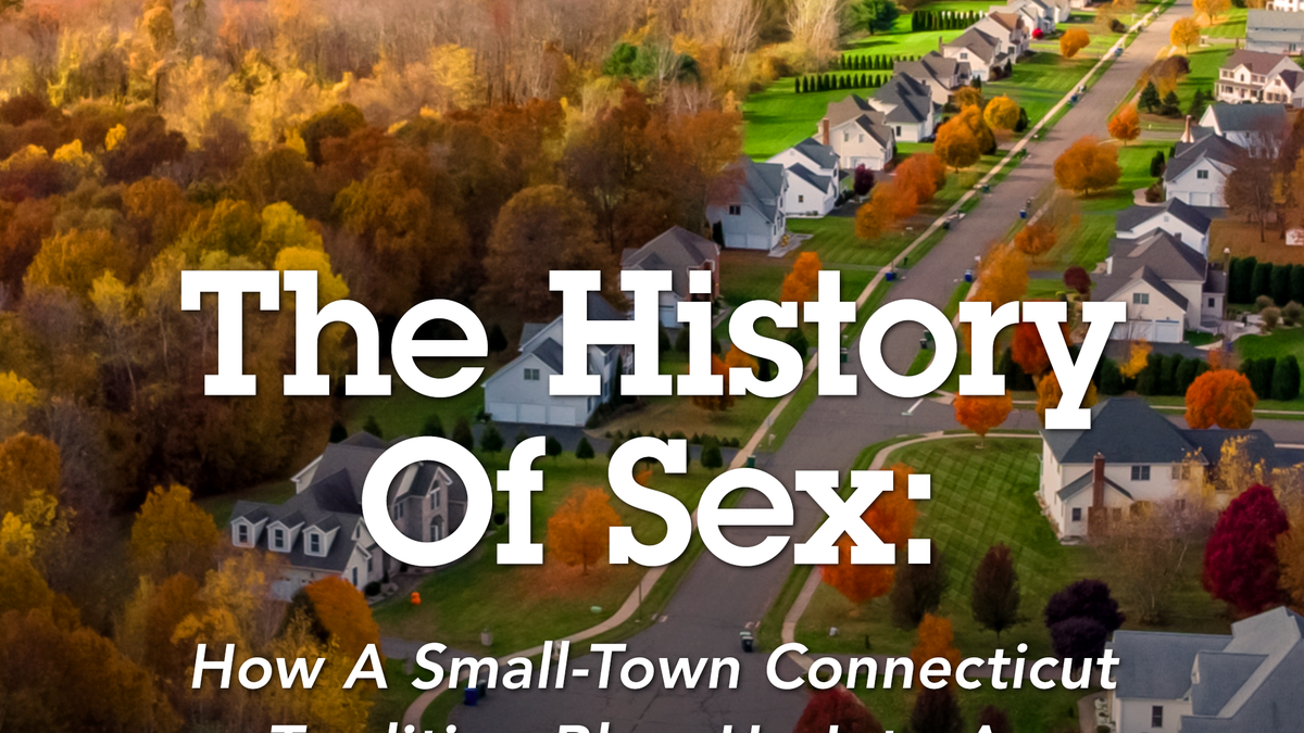 The History Of Sex How A Small Town Connecticut Tradition Blew Up Into 