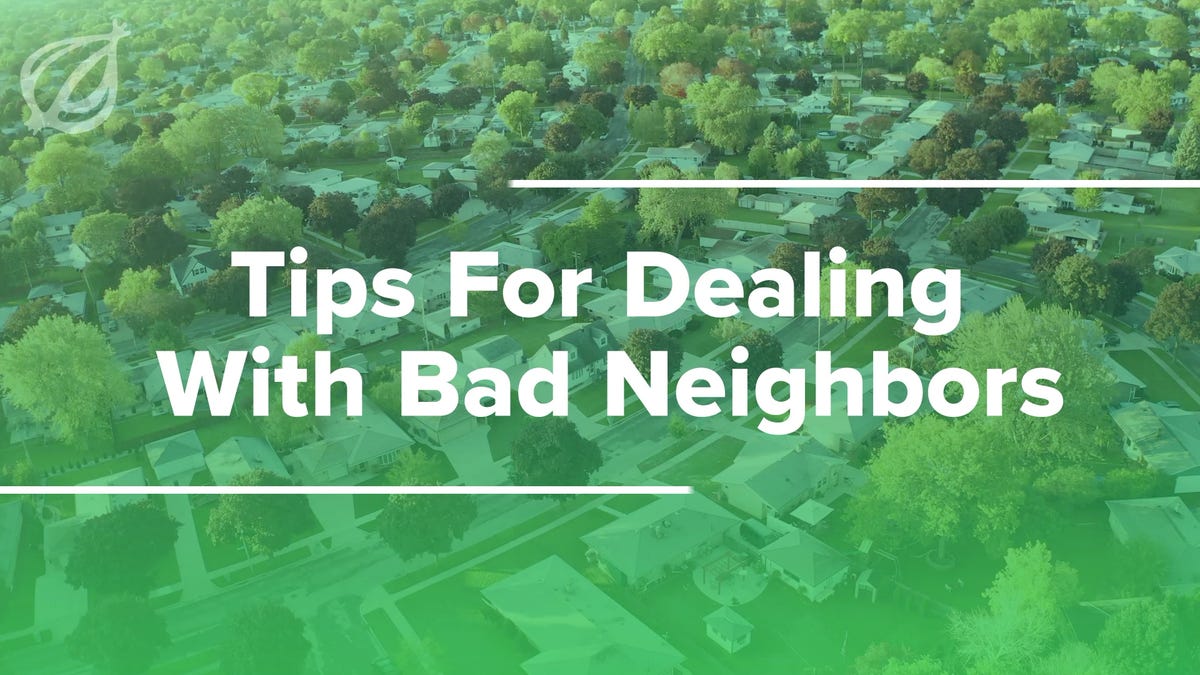 Tips For Dealing With Bad Neighbors