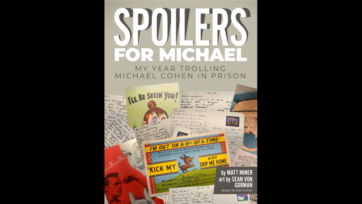 This Comic Book Writer Spent a Year Mailing Michael Cohen Movie and TV Spoilers in Prison