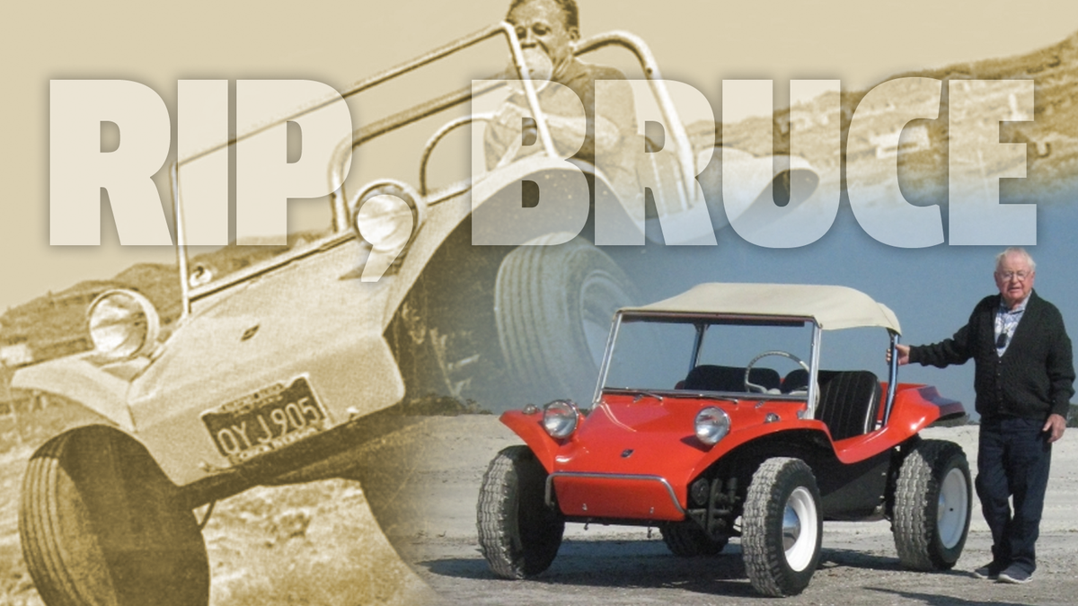 I’m so sad to say that Bruce Meyers, the man who created the dune buggy industry, died at 94