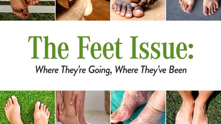Image for The Feet Issue: Where They’re Going, Where They’ve Been