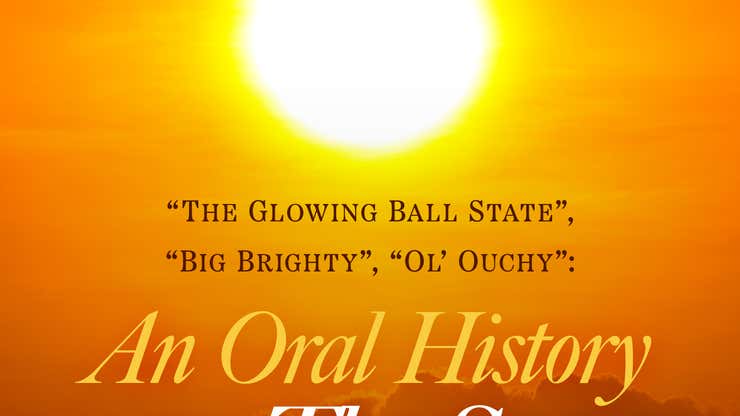 Image for ‘The Glowing Ball State’, ‘Big Brighty’, ‘Ol’ Ouchy’: An Oral History Of The Sun