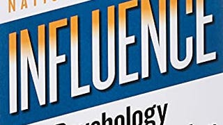 Influence: The Psychology of Persuasion, Revised...