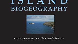 The Theory of Island Biogeography (Princeton Landmarks...