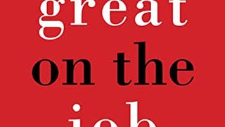 Great on the Job: What to Say, How to Say It, the Secrets...
