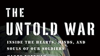 The Untold War: Inside the Hearts, Minds, and Souls of...