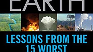 This Borrowed Earth: Lessons from the Fifteen Worst...