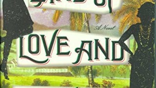 Land of Love and Drowning: A Novel