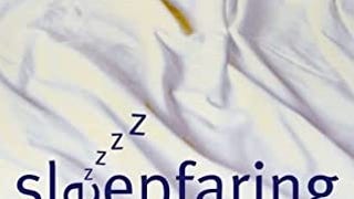Sleepfaring: The Secrets and Science of a Good Night's...