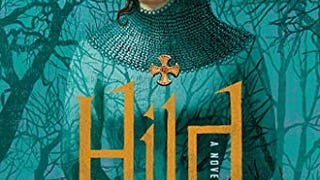 Hild: A Novel (The Light of the World Trilogy)