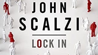 Lock In: A Novel of the Near Future (Lock In, 1)