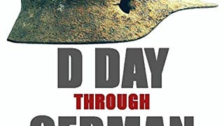 D DAY Through German Eyes - The Hidden Story of June 6th...