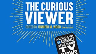 Mental Floss The Curious Viewer: A Miscellany of Bingeable...