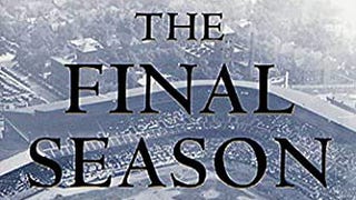 The Final Season: Fathers, Sons, and One Last Season in...