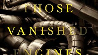 All Those Vanished Engines