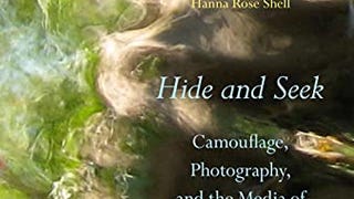 Hide and Seek: Camouflage, Photography, and the Media of...