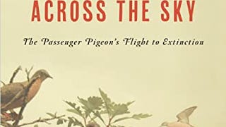 A Feathered River Across the Sky: The Passenger Pigeon'...