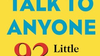 How to Talk to Anyone: 92 Little Tricks for Big Success...