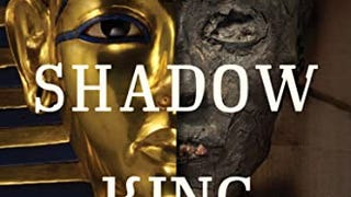 The Shadow King: The Bizarre Afterlife of King Tut's...