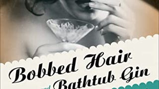 Bobbed Hair And Bathtub Gin: Writers Running Wild in the...