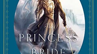 The Princess Bride: An Illustrated Edition of S. Morgenstern'...