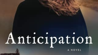 Anticipation: A Novel