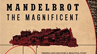 Mandelbrot the Magnificent: A Novella